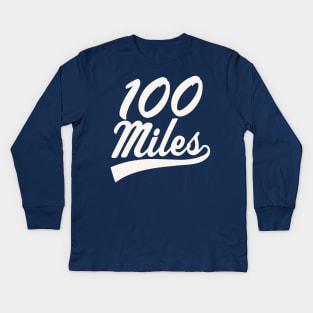 100 Miles Ultramarathon Ultra Runner Trail Running Kids Long Sleeve T-Shirt